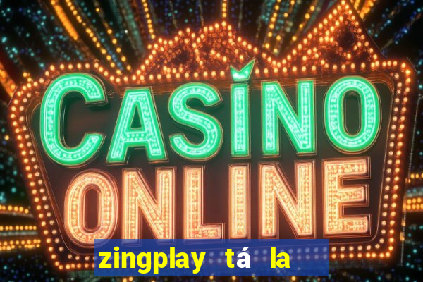 zingplay tá la   phỏm online