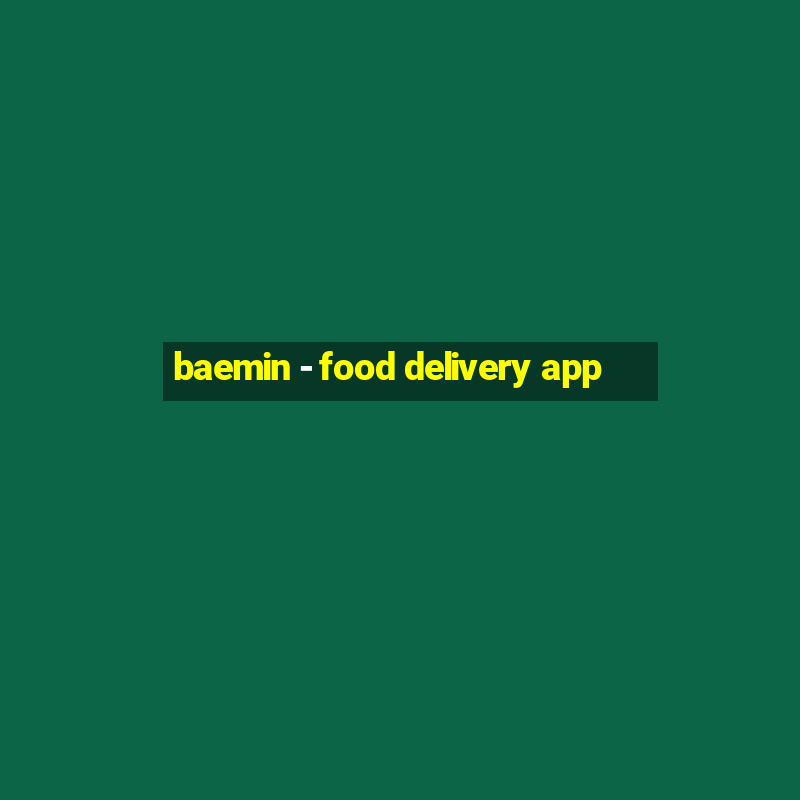 baemin - food delivery app