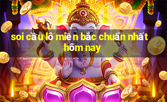 soi cầu lô miền bắc chuẩn nhất hôm nay