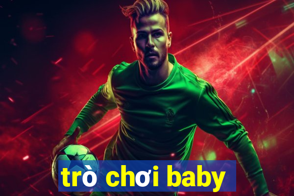 trò chơi baby