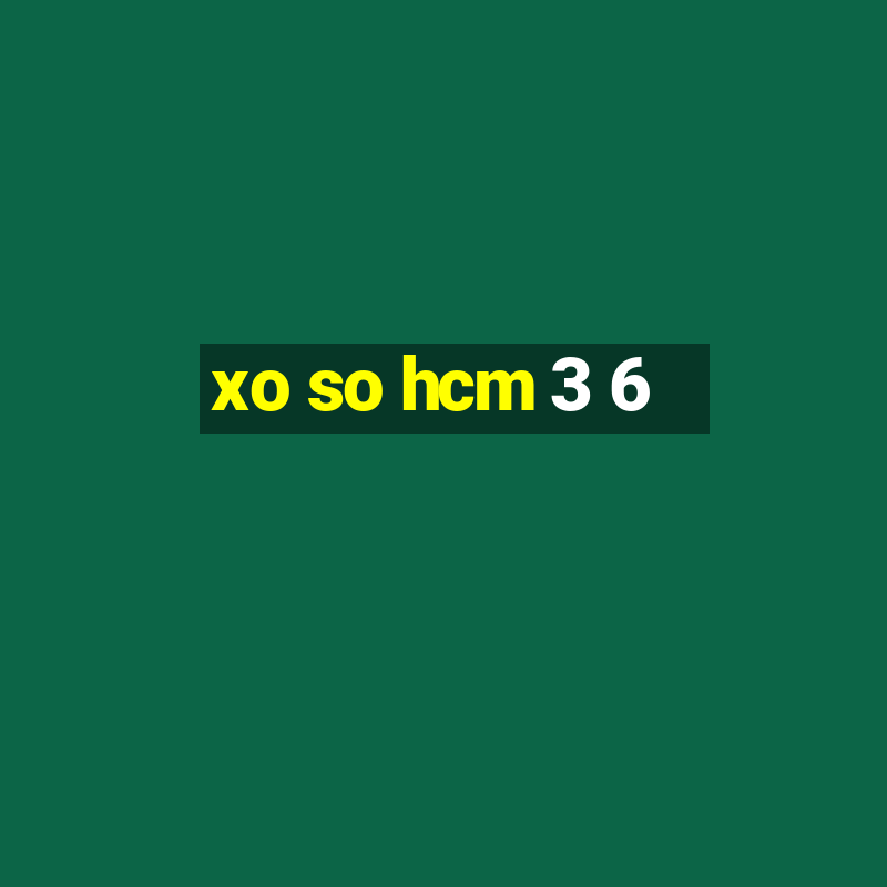 xo so hcm 3 6