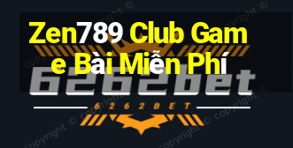 Zen789 Club Game Bài Miễn Phí