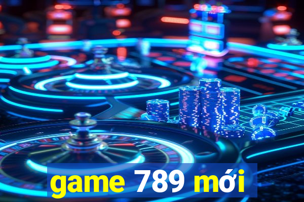 game 789 mới