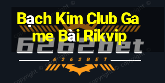 Bạch Kim Club Game Bài Rikvip