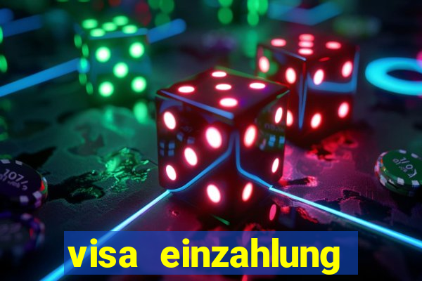 visa einzahlung online casino