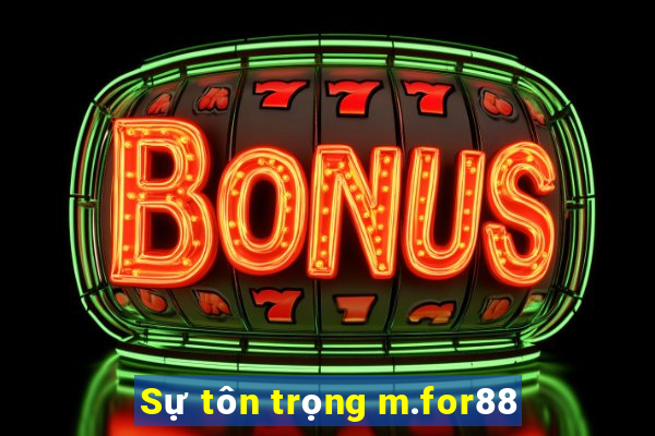 Sự tôn trọng m.for88