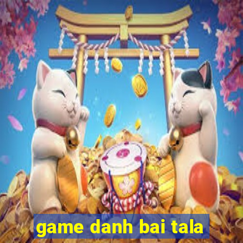 game danh bai tala