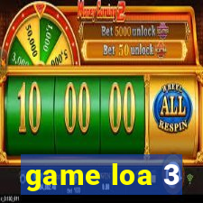 game loa 3