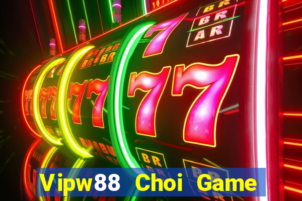 Vipw88 Choi Game Đánh Bài