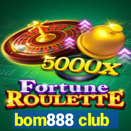 bom888 club