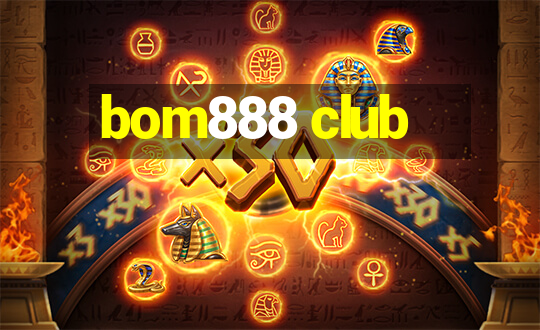 bom888 club