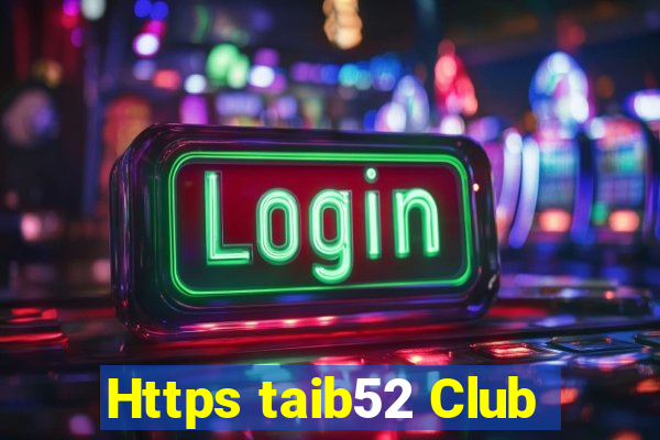 Https taib52 Club