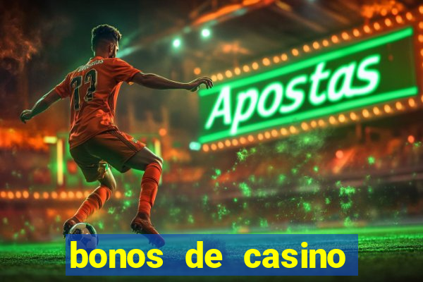 bonos de casino online mexico