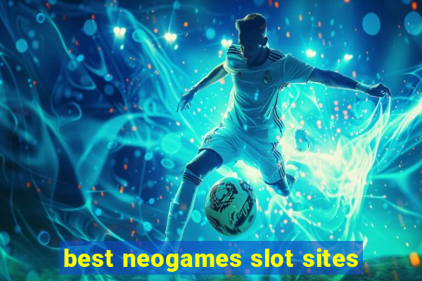 best neogames slot sites