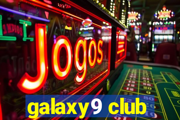 galaxy9 club