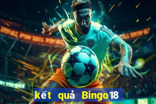 kết quả Bingo18 ngày 30