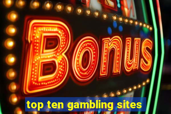 top ten gambling sites