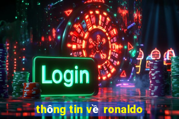 thông tin về ronaldo