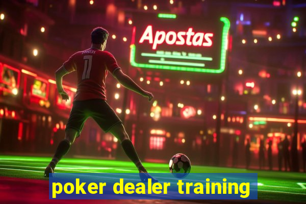 poker dealer training