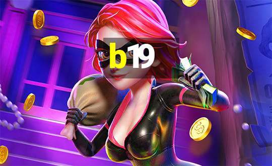 b19