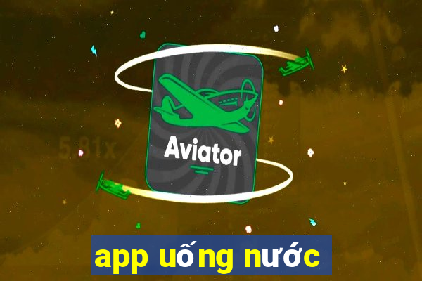 app uống nước