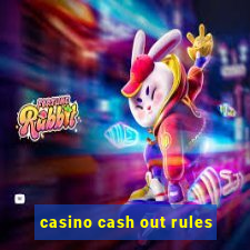 casino cash out rules