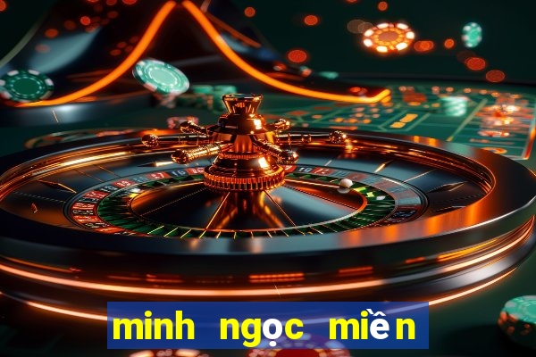 minh ngọc miền nam chủ nhật