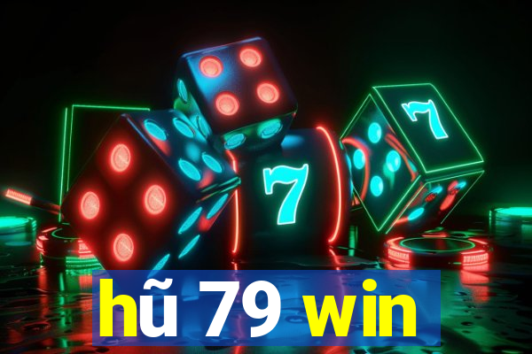 hũ 79 win