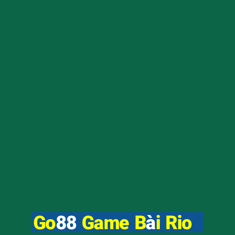 Go88 Game Bài Rio