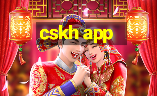 cskh app