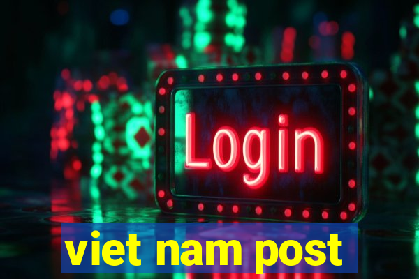 viet nam post