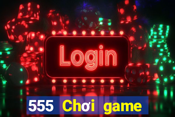 555 Chơi game bài xu bán buôn