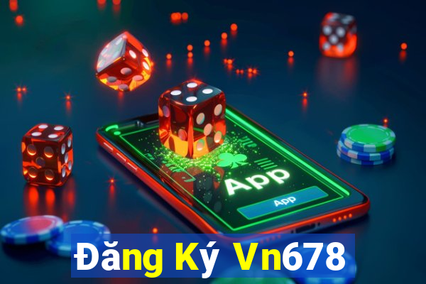 Đăng Ký Vn678