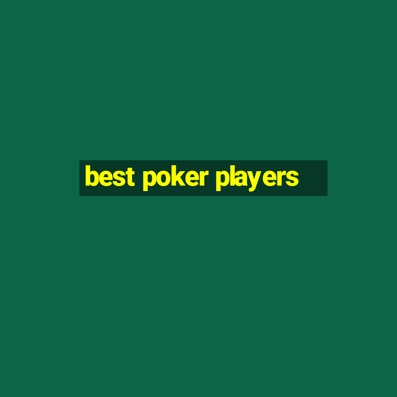 best poker players