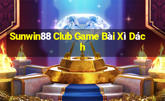 Sunwin88 Club Game Bài Xì Dách