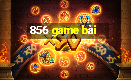 856 game bài