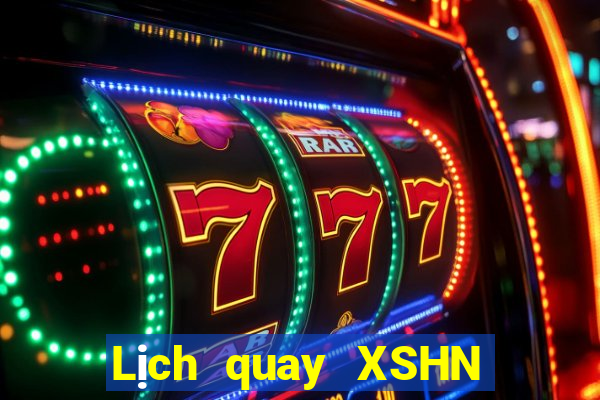 Lịch quay XSHN Thứ 2