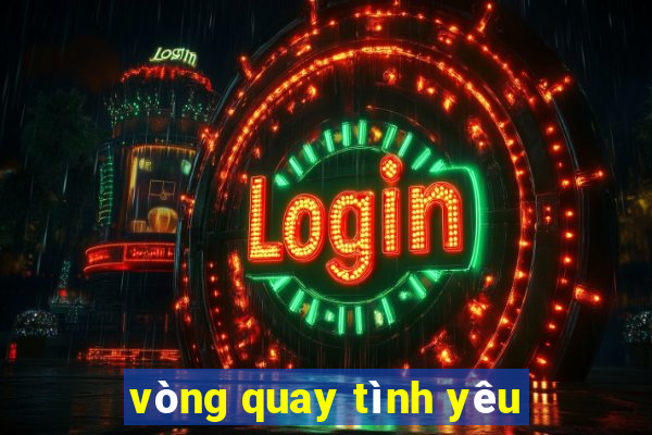 vòng quay tình yêu