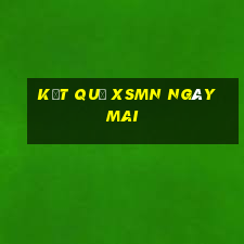 Kết quả XSMN ngày mai