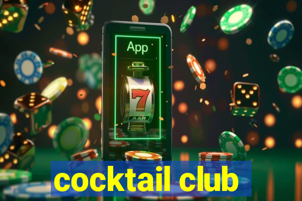 cocktail club