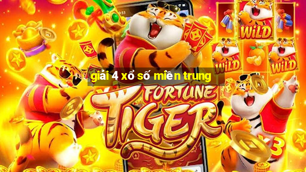 giải 4 xổ số miền trung