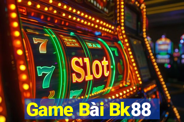 Game Bài Bk88