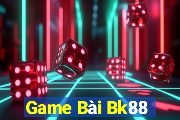 Game Bài Bk88