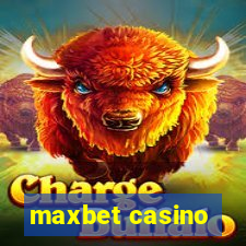 maxbet casino