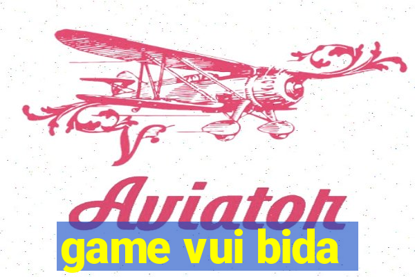 game vui bida