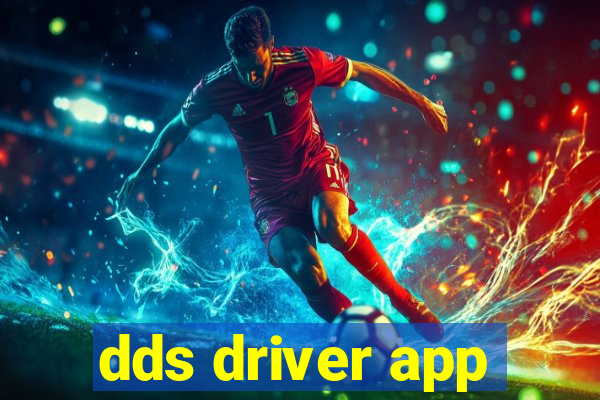 dds driver app