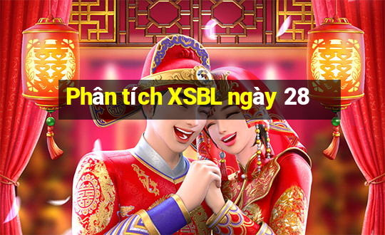 Phân tích XSBL ngày 28