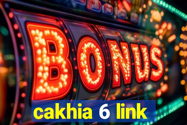 cakhia 6 link