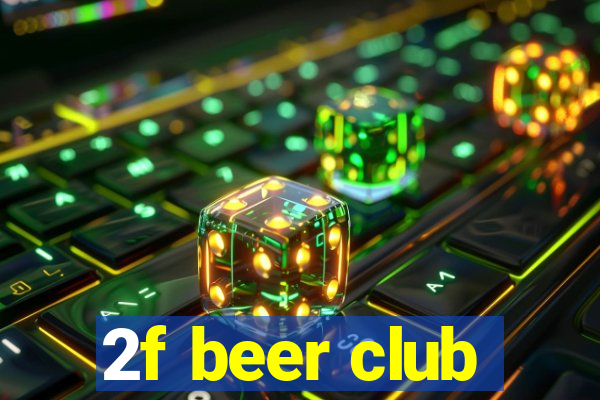 2f beer club