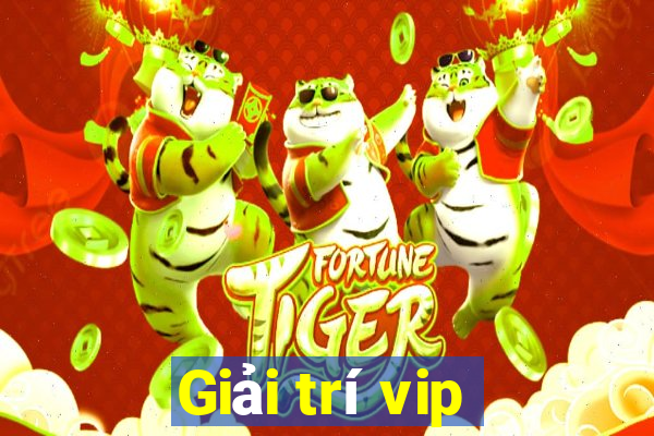 Giải trí vip